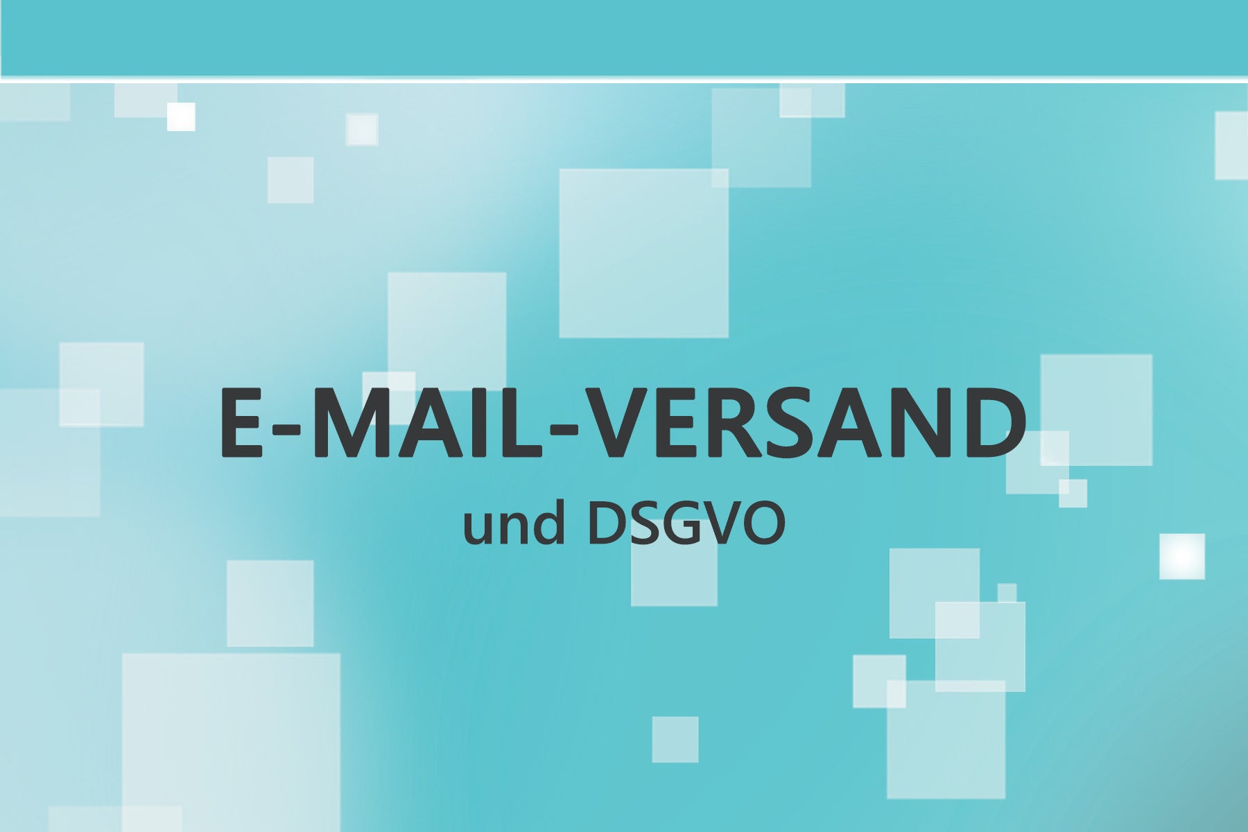 E-Mail-Versand und DSGVO - Ensider